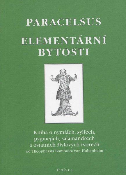 Kniha: Elementární bytosti - Paracelsus - Philippus Theop Paracelsus z Hohenhe