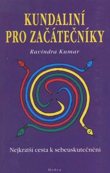 Kniha: Kundaliní pro začátečníky - Ravindra Kumar