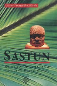 Sastun - Učedníci mayskéhé léčitele
