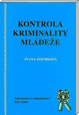 Kniha: Kontrola kriminality mládeže - Ivana Zoubková