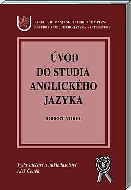 Kniha: Úvod do studia anglického jazyka - Robert Vorel
