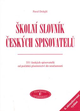 Kniha: Školní slovník českých spisovatelů - Pavel Dolejší