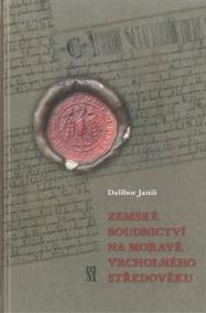 Zemské soudnictví na Moravě vrcholného středověku