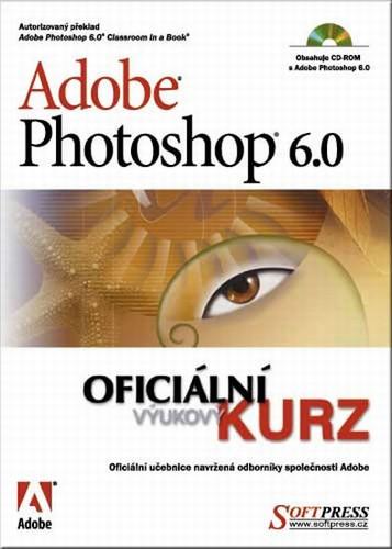 Kniha: Adobe Photoshop 6.0 oficiální výukový kurzautor neuvedený