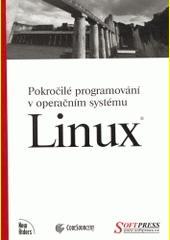 Kniha: Pokročilé programování v operačním systému Linux - Mark Mitchell