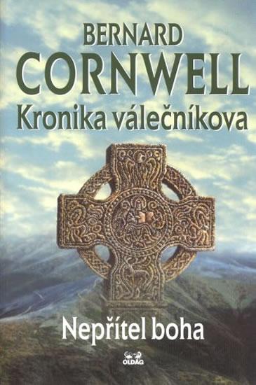 Kniha: Kronika válečníkova III. - Nepřítel boha - Cornwell Bernard