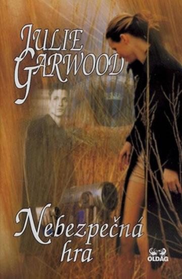 Kniha: Nebezpečná hra - Garwoodová Julie