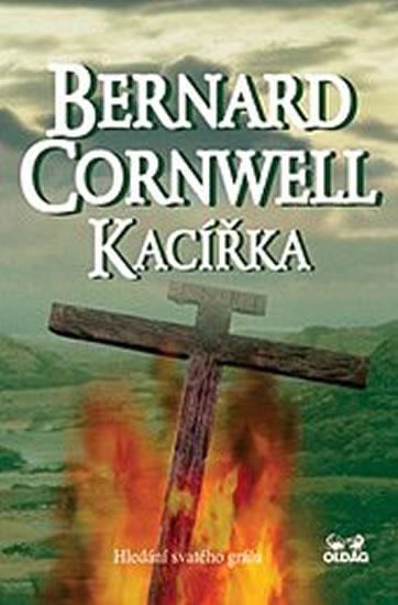 Kniha: Kacířka - Hledání svatého grálu - Cornwell Bernard