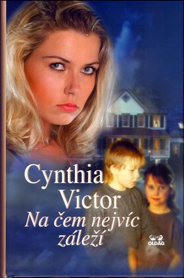 Kniha: Na čem nejvíc záleží - Victor Cynthia