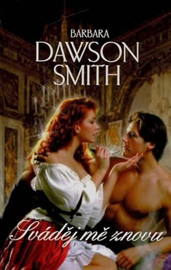 Kniha: Sváděj mě znovu - Smith Dawson Barbara