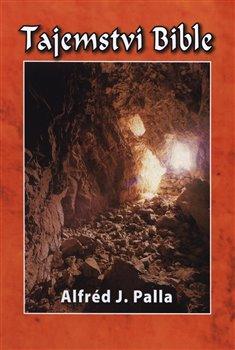 Kniha: Tajemství bible - Palla, Alfred J.