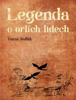 Kniha: Legenda o orlích lidechautor neuvedený