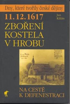 Kniha: Zboření kostela v Hrobu - Jan Kilian