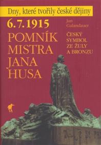 Pomník Mistra Jana Husa - 6. 7. 1915