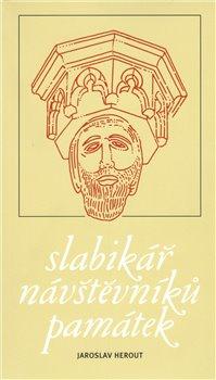 Kniha: Slabikář návštěvníků památek - Herout, Jaroslav
