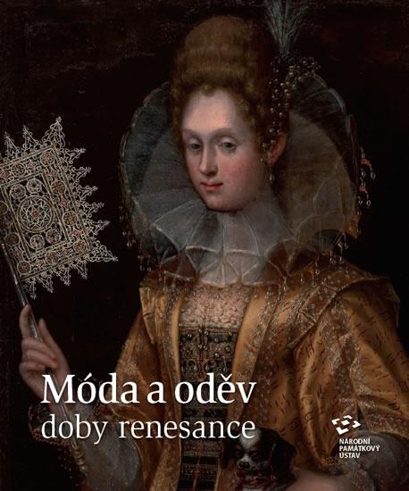 Kniha: Móda a oděv doby renesance - Nachtmannová Alena
