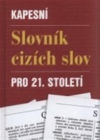 Kapesní slovník cizích slov pro 21. století