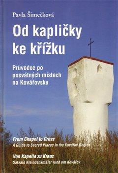 Kniha: Od kapličky ke křížku - Šimečková, Pavla