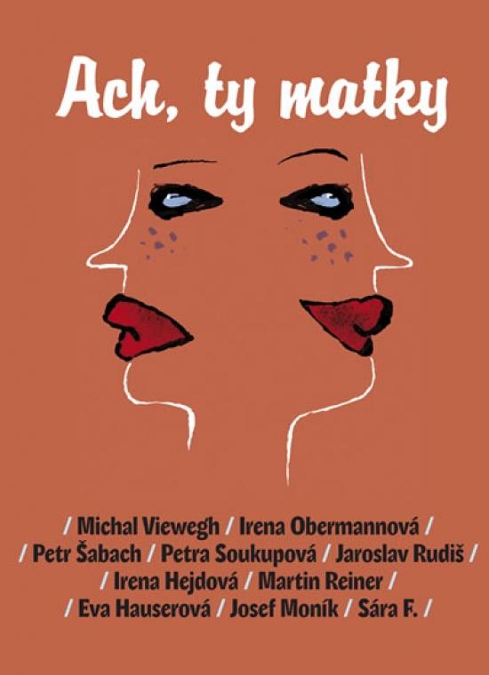 Kniha: Ach, ty matkykolektív autorov