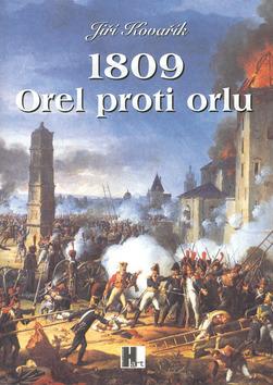 Kniha: 1809 Orel proti orlu - Jiří Kovařík