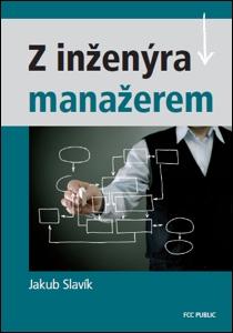 Kniha: Z inženýra manažerem - Jakub Slavík
