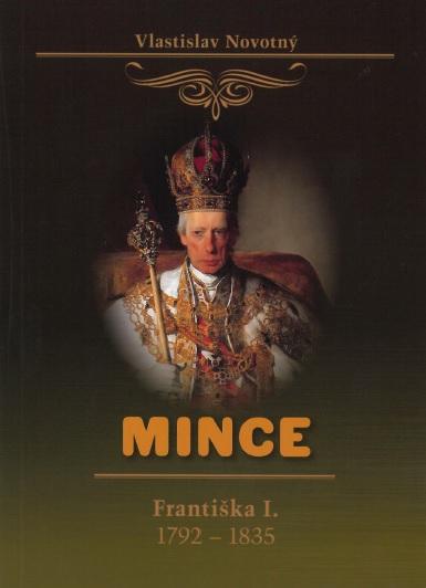 Kniha: Mince Františka I. 1792-1835 - Vlastislav Novotný