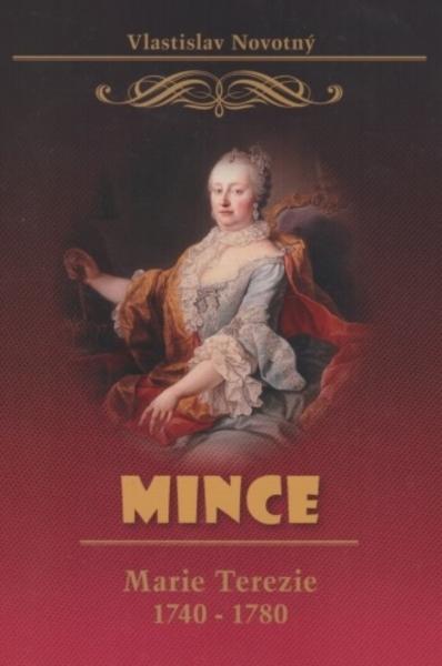 Kniha: Mince Marie Terezie 1740-1780, 3. vydanie - Vlastislav Novotný