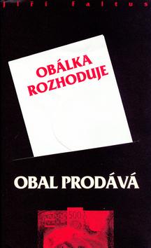 Kniha: Obal prodává, obálka rozhoduje - Jiří Faltus