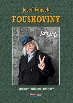 Kniha: Fouskoviny pro lidi - Josef Fousek