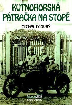 Kniha: Kutnohorská pátračka na stopě - Michal Dlouhý