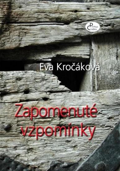 Kniha: Zapomenuté vzpomínky - Kročáková Eva