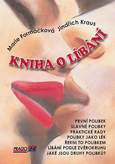 Kniha: Kniha o líbání + CD s písničkami o lásce a líbání - Kraus, Marie Formáčková Jindřich
