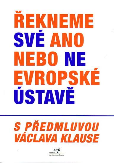 Kniha: Řekneme své ANO nebo NE Eropské ústavěkolektív autorov