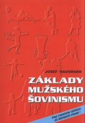 Kniha: Základy mužského šovinismu - JOSEF HAUSMANN