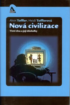 Kniha: Nová civilizace - Alvin Toffler; Heidi Tofflerová