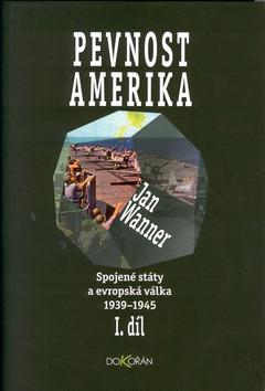 Kniha: Pevnost Amerika I. díl - Jan Wanner