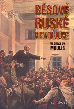 Kniha: Běsové ruské revoluce - Vladislav Moulis