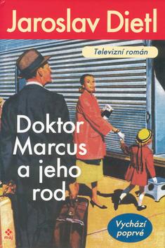 Kniha: Doktor Marcus a jeho rod - Jaroslav Dietl