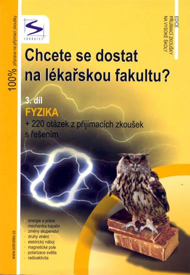 Kniha: Chcete se dostat na lékařskou fakultu? - Fyzika (3.díl) - 2. vydání - Müller Lukáš