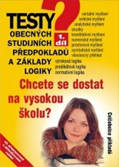 Kniha: Testy obecných studijních předpokladů a základy logiky - 1. díl - 10. vydáníkolektív autorov