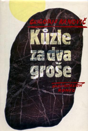 Kniha: Kůzle za dva groše - Kanovič Grigorij