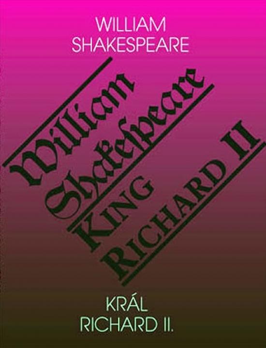 Kniha: Král Richard II. / King Richard II - Shakespeare William