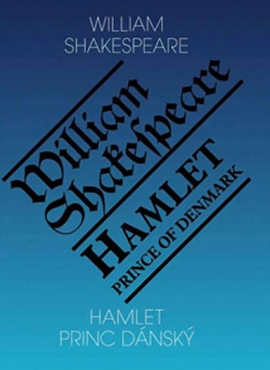 Kniha: Hamlet, princ dánský / Hamlet, Prince of Denmark - 3. vydání - Shakespeare William