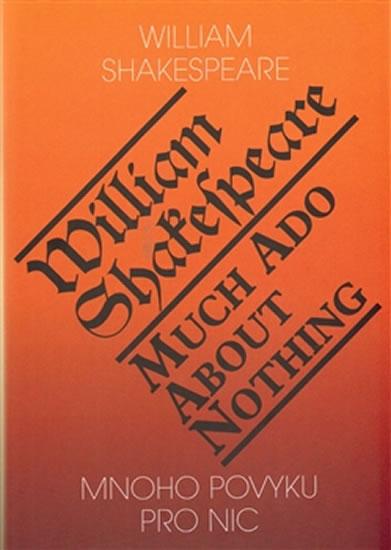 Kniha: Mnoho povyku pro nic / Much Ado About Nothing - Shakespeare William