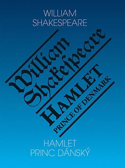 Kniha: Hamlet, princ dánský / Hamlet, Prince of Denmark - 4.vydání - Shakespeare William