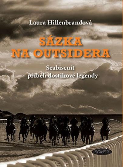 Kniha: Sázka na outsidera - Hillenbrandová Laura