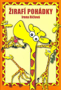 Kniha: Žirafí pohádky - Irena Ričlová; Irena Ričlová