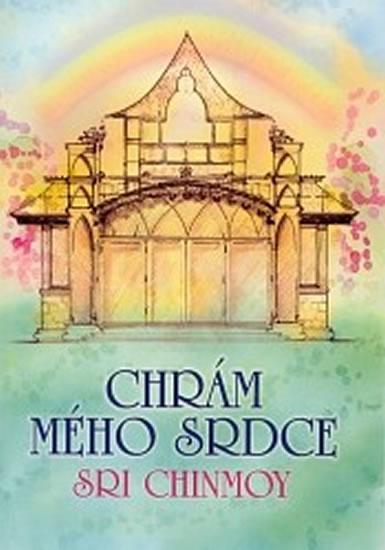 Kniha: Chrám mého srdce - Chinmoy Sri