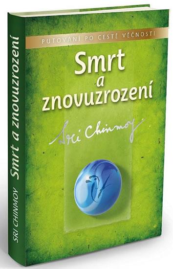 Kniha: Smrt a znovuzrození - Chinmoy Sri