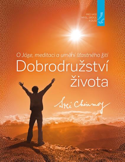 Kniha: Dobrodružství života - Chinmoy Sri